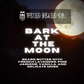 Bark at the Moon - A Moonlit Weird Butter